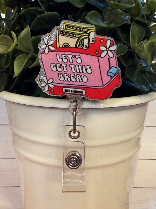 1.75"x1.5" Lets Get This Bread Toaster