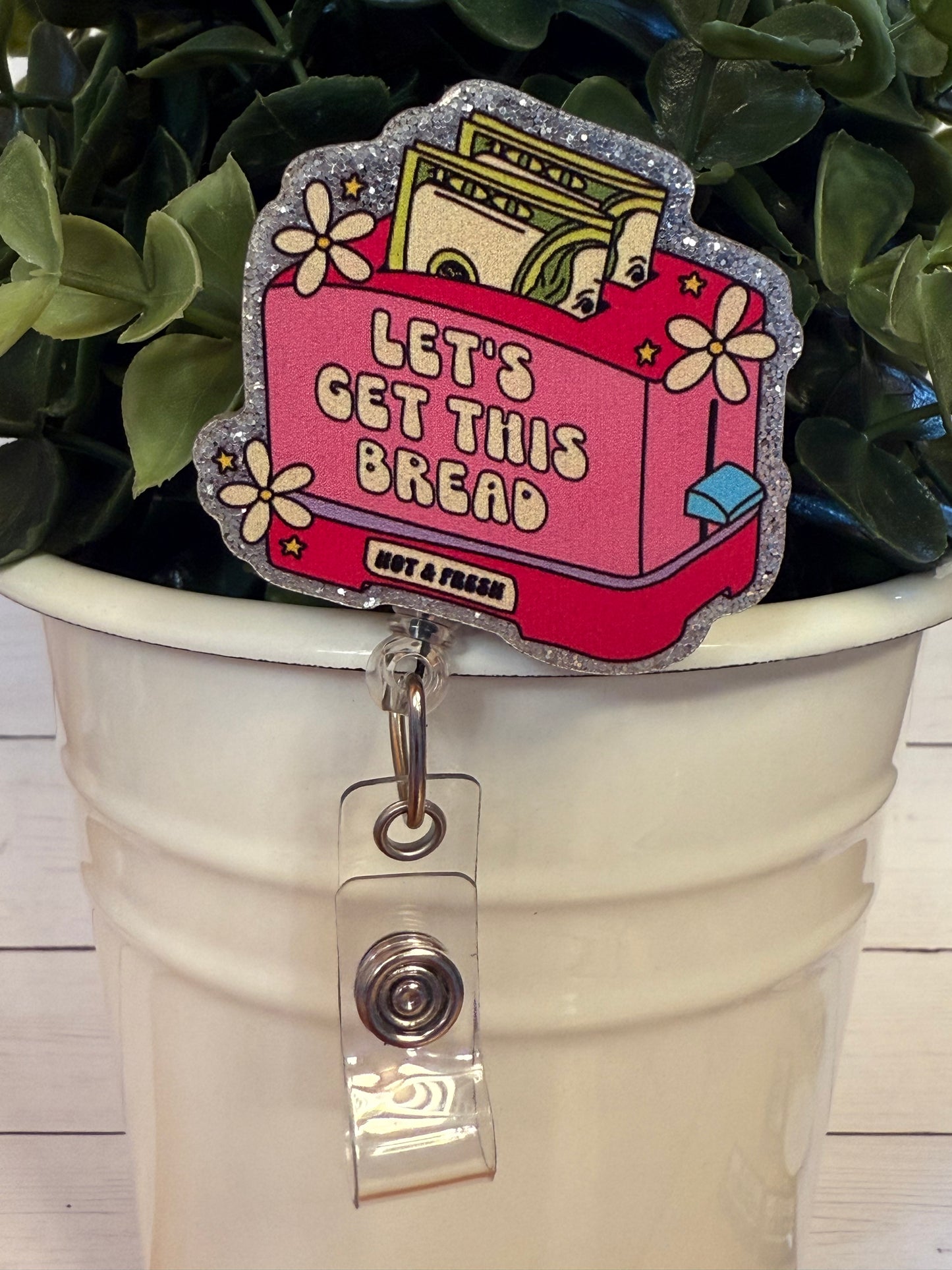 2"x1.75" Lets Get This Bread Toaster