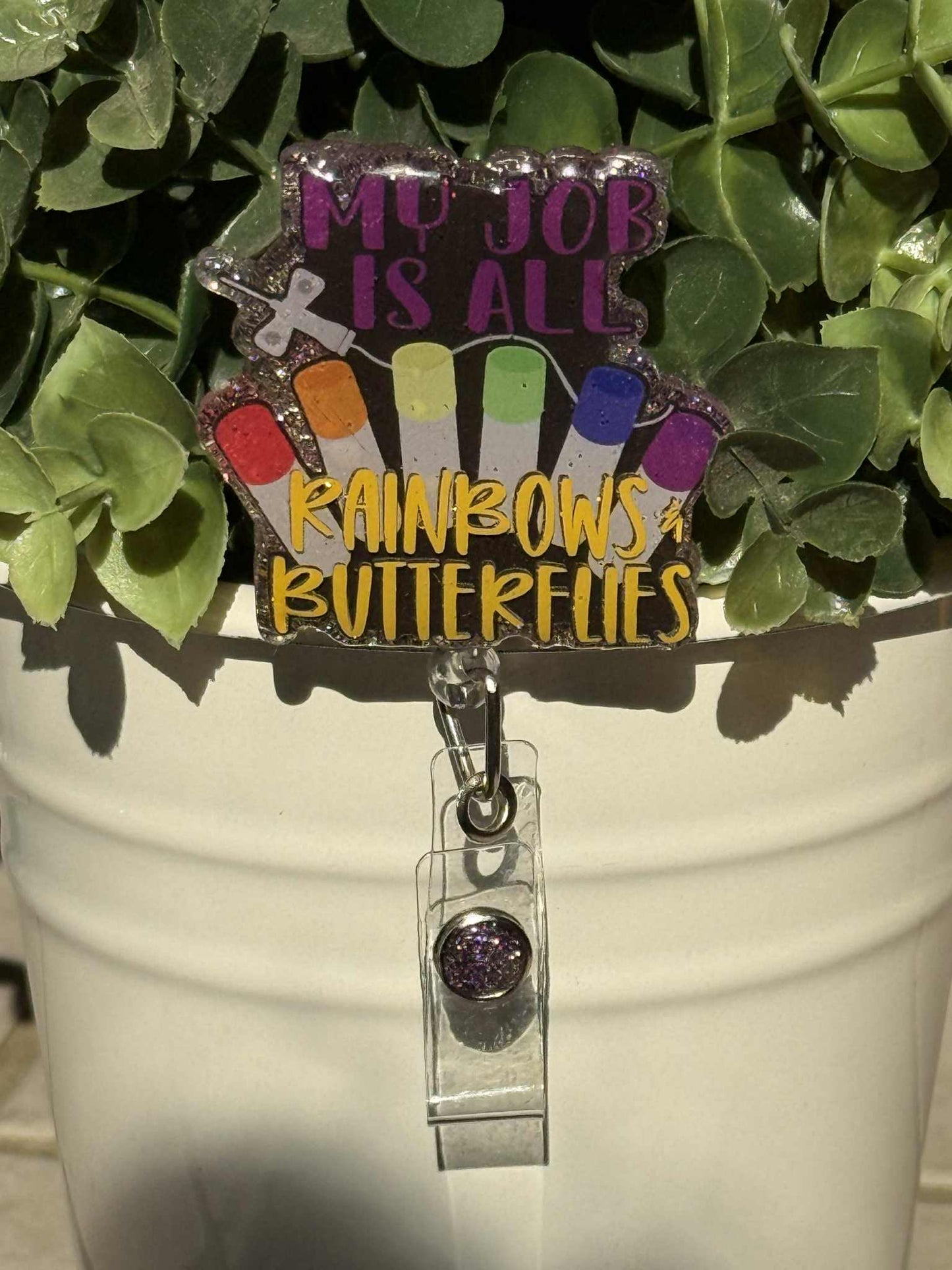 My job is all butterflies and rainbows